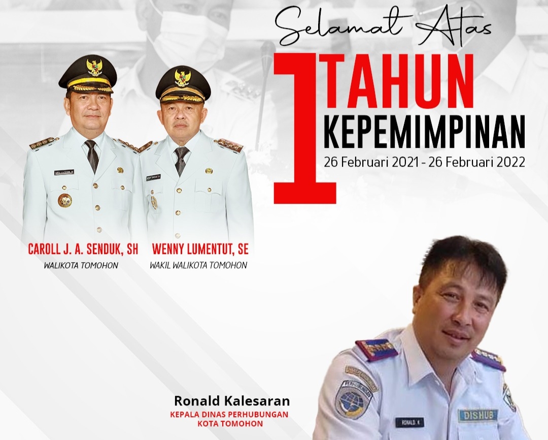 Dinas Perhubungan Kota Tomohon mengucapkan, Selamat HUT Satu Tahun Kepemimpinan Walikota Tomohon, Caroll Senduk dan Wakil Walikota, Wenny Lumentut