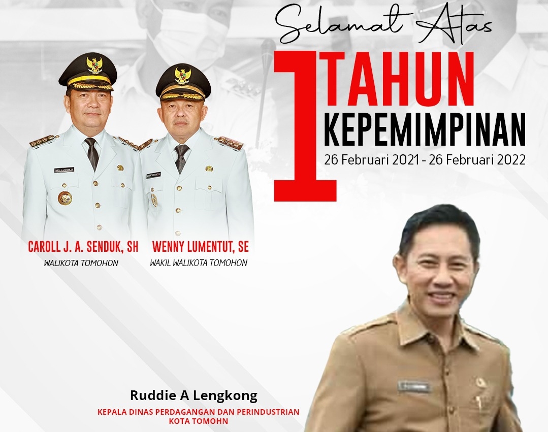 Dinas Perdagangan dan Perindustrian Kota Tomohon mengucapkan, Selamat HUT Satu Tahun Kepemimpinan Walikota Tomohon, Caroll Senduk dan Wakil Walikota, Wenny Lumentut