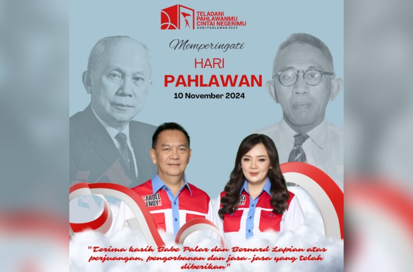  Peringati Hari Pahlawan Tahun 2024, Caroll Sendy : Terima Kasih atas Dedikasi Lambertus Babe Nikodemus Palar dan Bernard Wilhelm Lapian